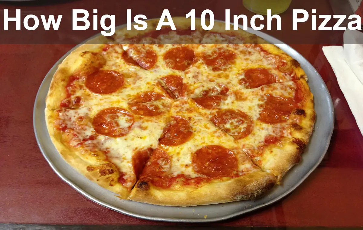 How Big Is A 10 Inch Pizza