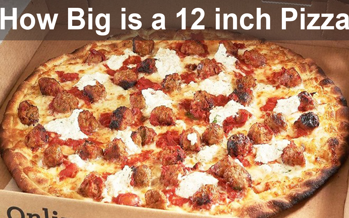 How Big is a 12 inch Pizza