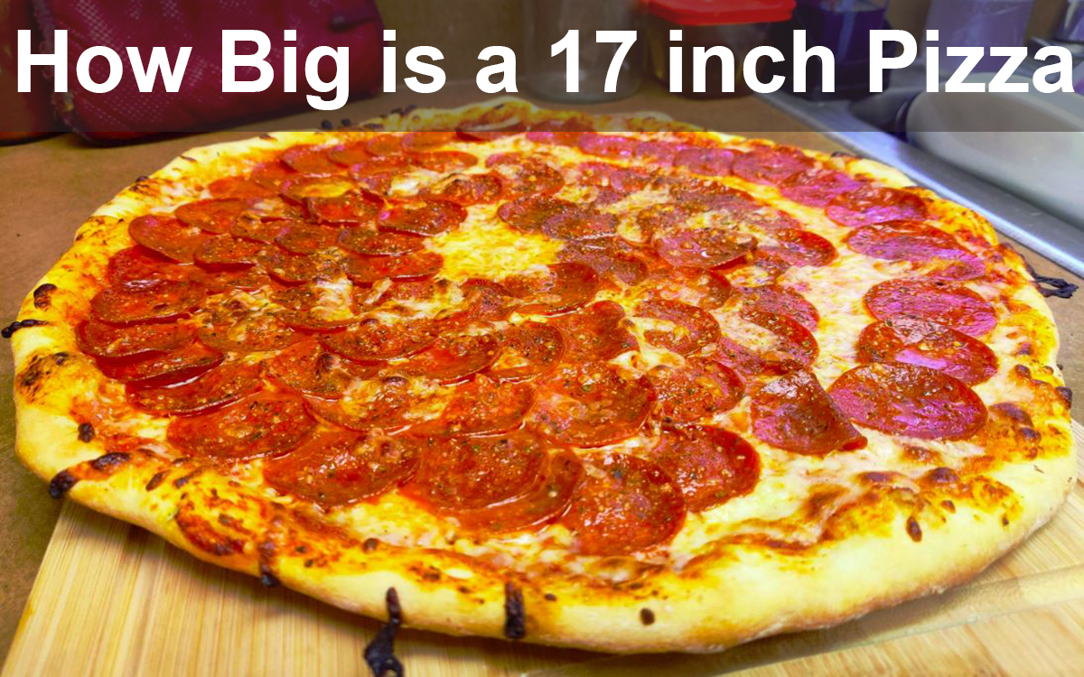 How Big is a 17 inch Pizza