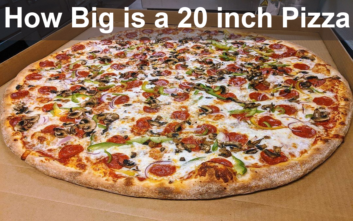 How Big is a 20 inch Pizza