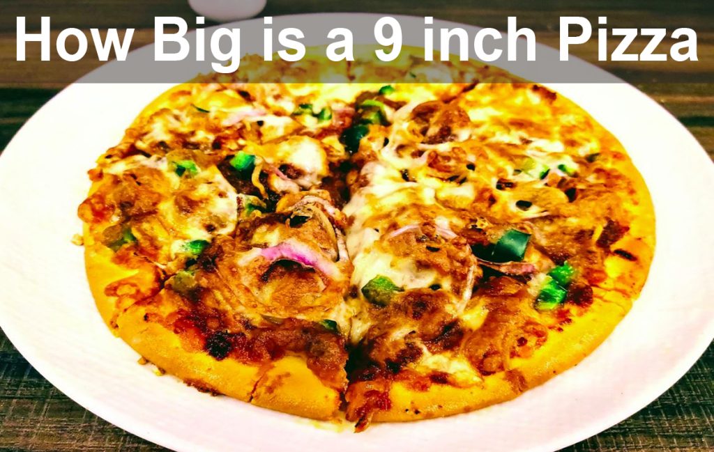How Big is a 9 inch Pizza
