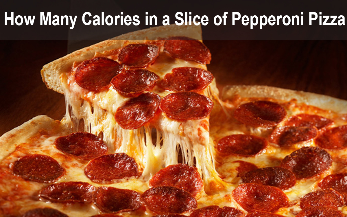 How Many Calories in a Slice of Pepperoni Pizza