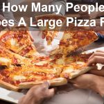How Many People Does A Large Pizza Feed