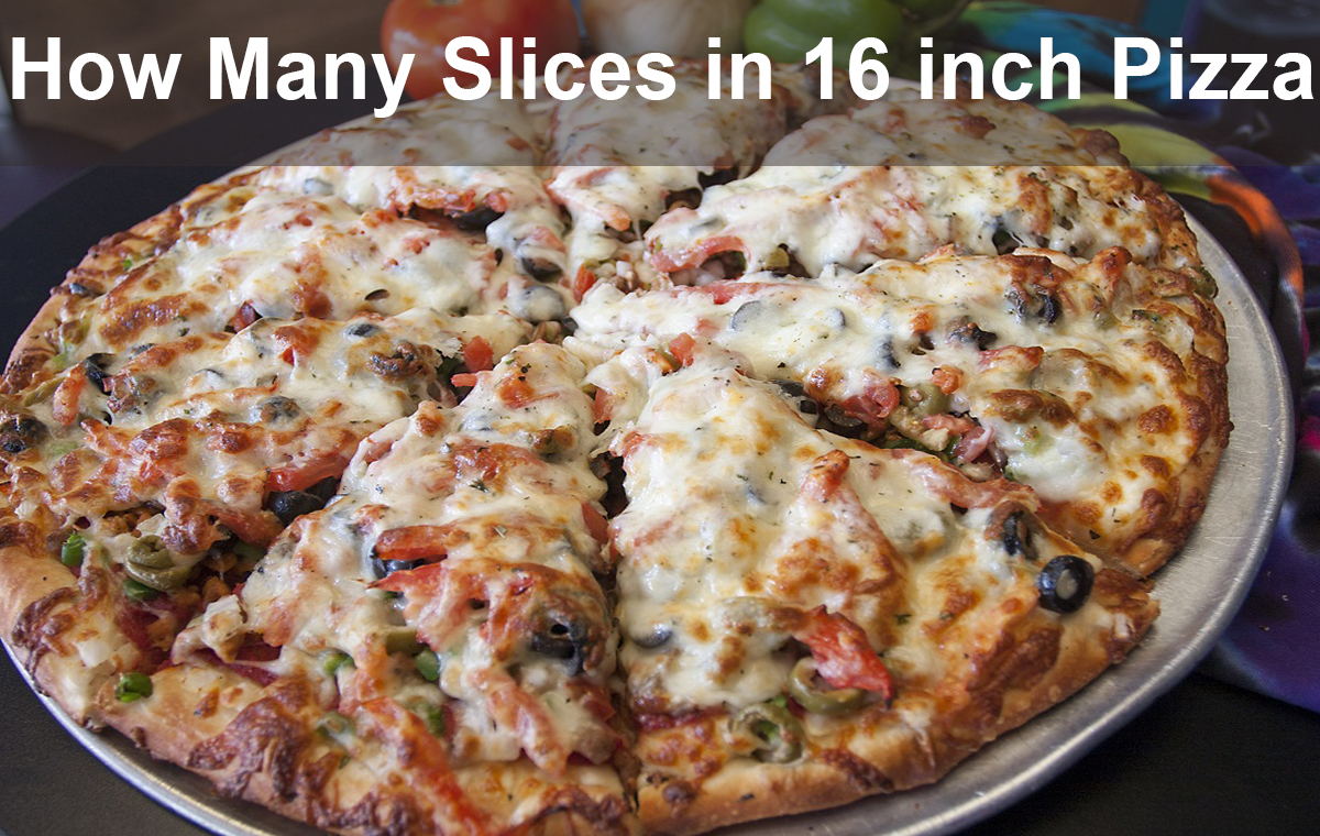 How Many Slices in 16 inch Pizza