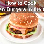 How to Cook Frozen Burgers in the Oven